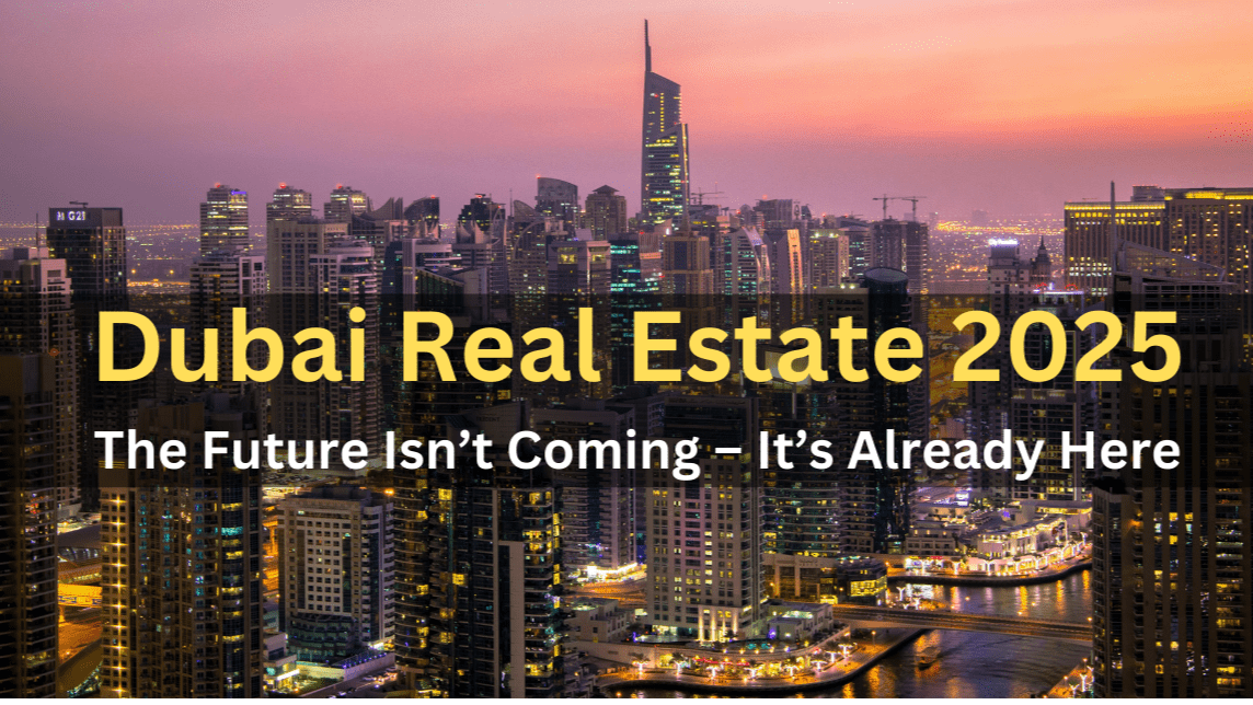 Dubai Real Estate 2025: Why It’s Still a Smart Investment